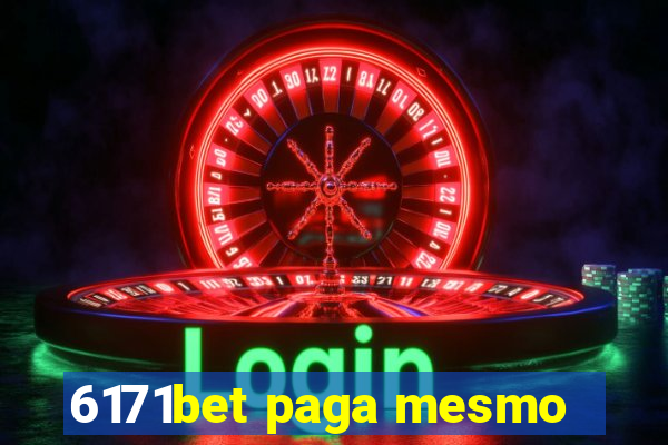 6171bet paga mesmo